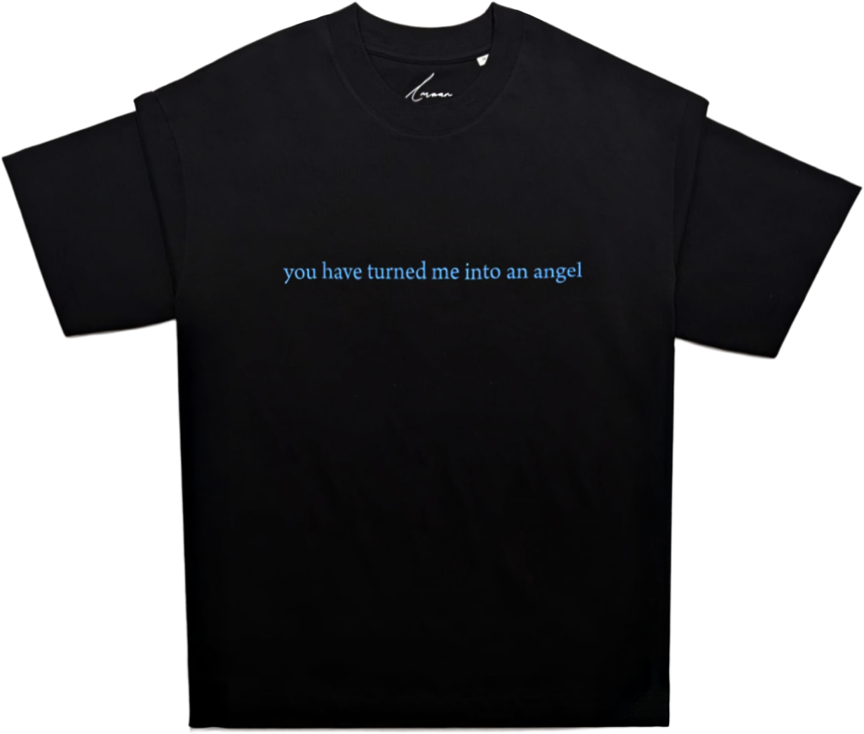 You've Turned me into an Angel - T Shirt (Black)